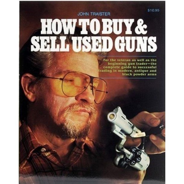 How To Buy &amp; Sell Used Guns