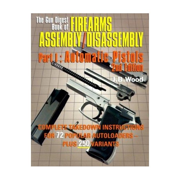 Book Of Firearms Assembly/ Disassembly I