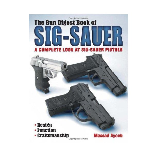 The Gun Digest Book of Sig-Sauer