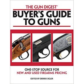 The Gun Digest Buyers' Guide to Guns