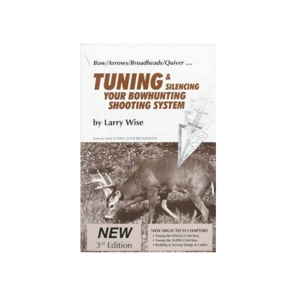 Tuning and Silencing Your Bowhunting System