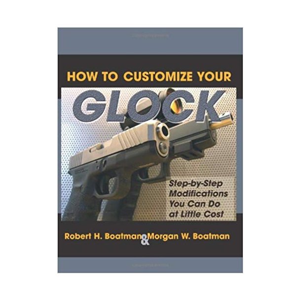 How To Customize Your Glock