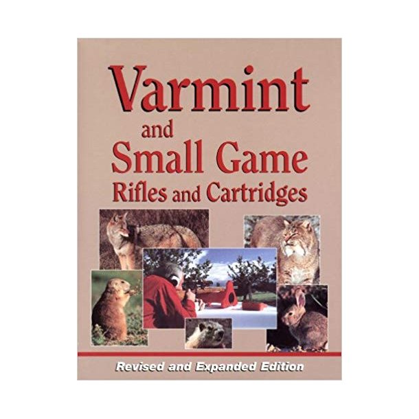 Varmint &amp; Small Game Rifles &amp; Cartridges