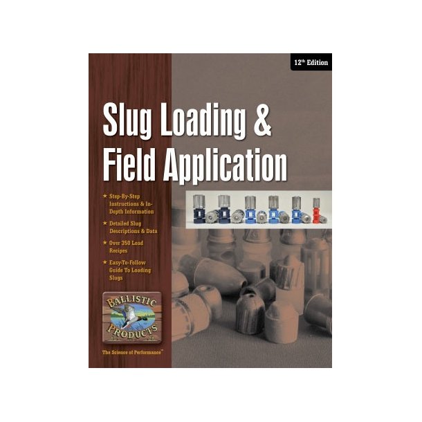 BPI SHOTGUN SLUG LOADING &amp; APPLICATION 12 EDITION